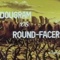   Dagram VS Round-Facer