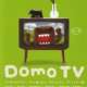   - Domo TV