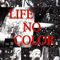   Life no Color