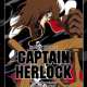   - Space Pirate Captain Herlock - The Endless Odyssey 